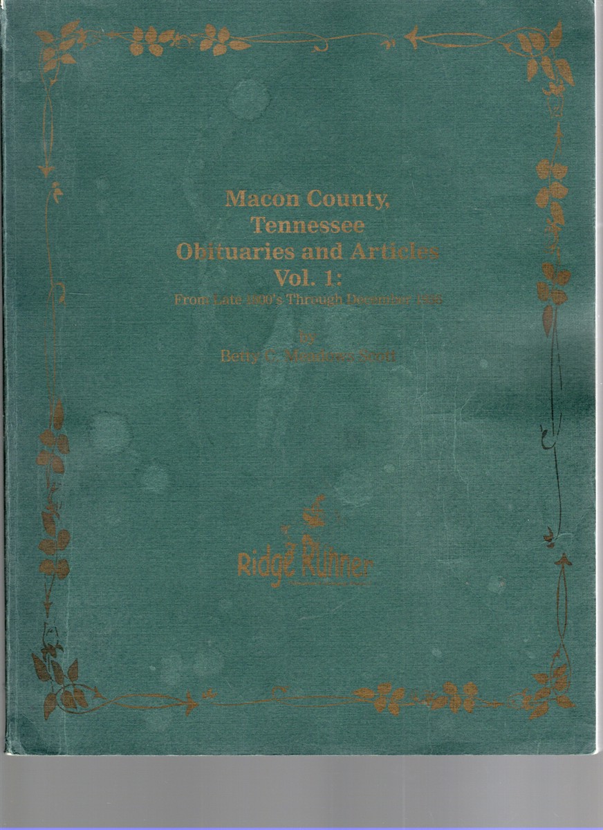 Image for Macon County, Tennessee Obituaries and Articles Vol. 1: From Late 1800's Through December 1936 Macon County, Tennessee Obituaries and Articles Vol. 1: From Late 1800's Through December 1936