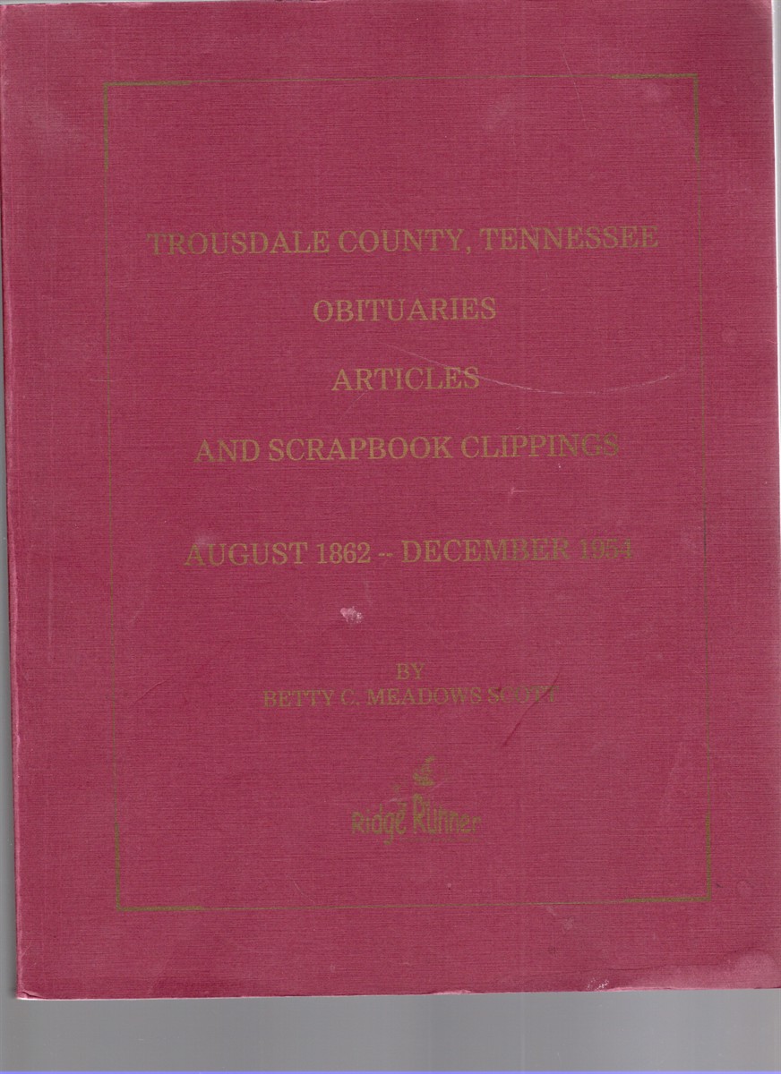 Image for Trousdale County, Tennessee Obituaries, Articles and Scrapbook Clippings August 1862-1954 Trousdale County, Tennessee Obituaries, Articles and Scrapbook Clippings August 1862-1954