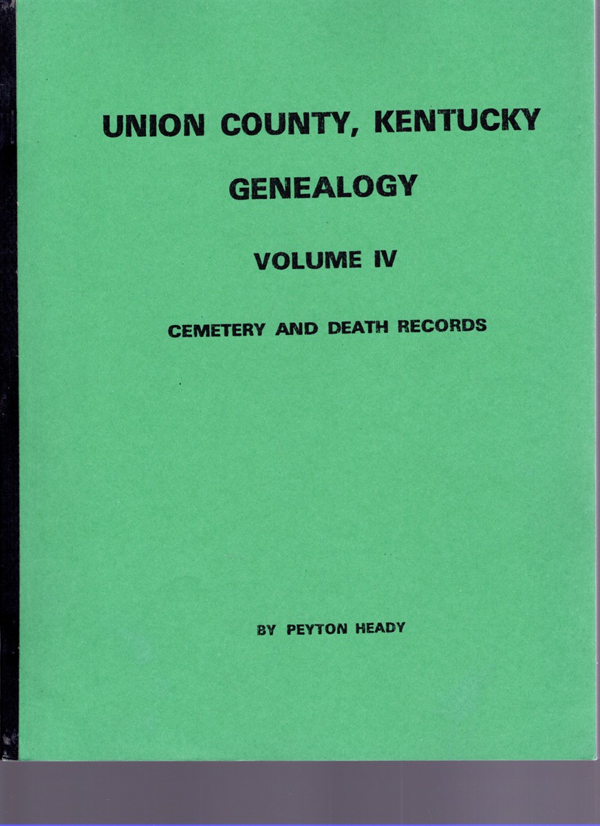 Union County, Kentucky Genealogy Volume IV Cemetery and Death Records