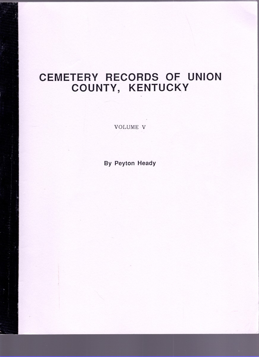 Image for Cemetery Records of Union County, Kentucky Volume V Cemetery Records of Union County, Kentucky Volume V