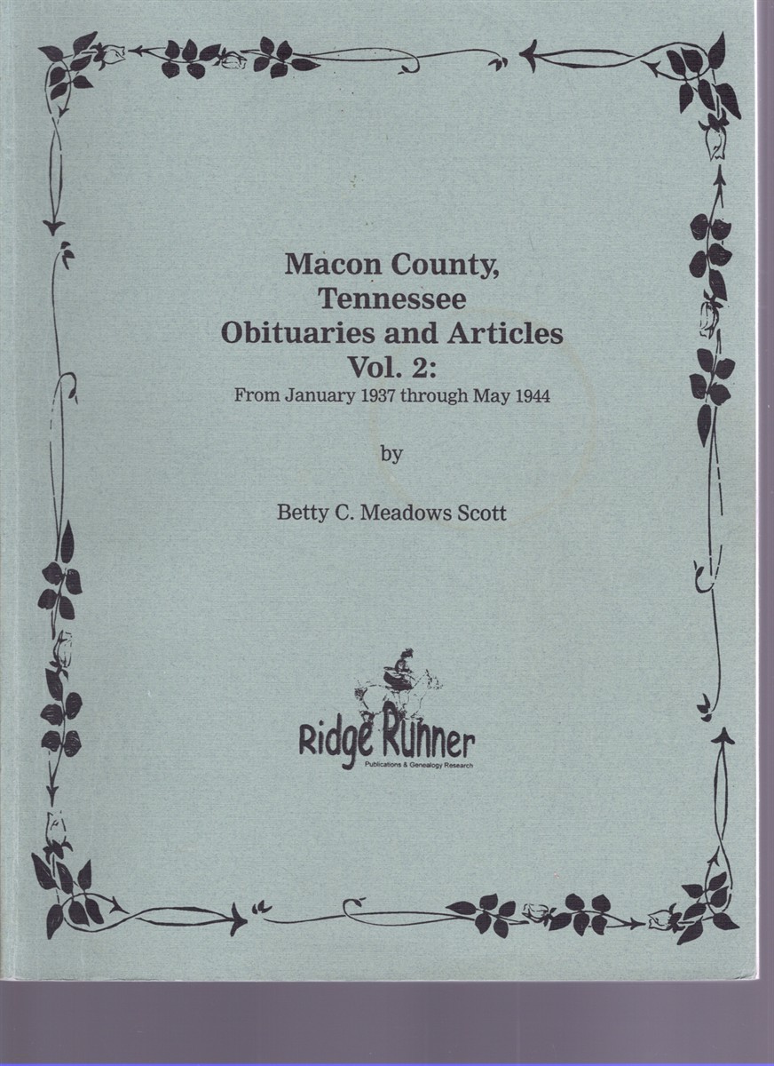 Image for Macon County, Tennessee Obituaries and Articles Vol. 2: From January 1937 through May 1944 Macon County, Tennessee Obituaries and Articles Vol. 2: From January 1937 through May 1944