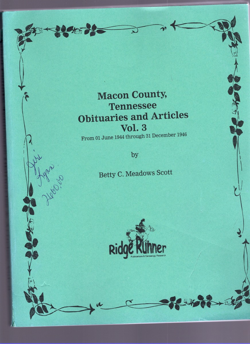 Image for Macon County, Tennessee Obituaries and Articles Vol. 3: From 01 June 1944 through 31 December 1946 Macon County, Tennessee Obituaries and Articles Vol. 3: From 01 June 1944 through 31 December 1946