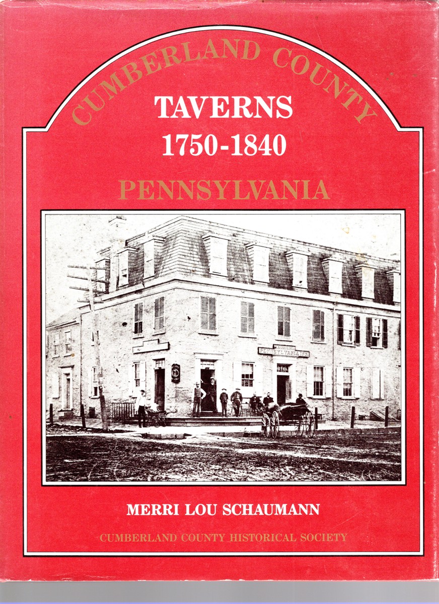 Taverns of Cumberland County Pennsylvania 1750-1840