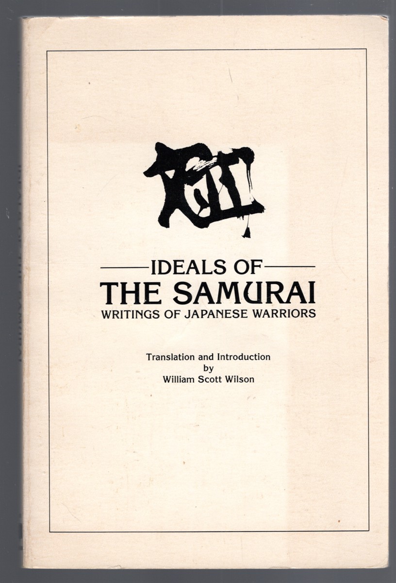 Ideals of the Samurai Writings of Japanese Warriors