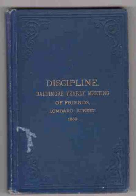 Image for Rules of Discipline, and Advices of Baltimore, Yearly Meeting of Friends. Lombard Street 1880