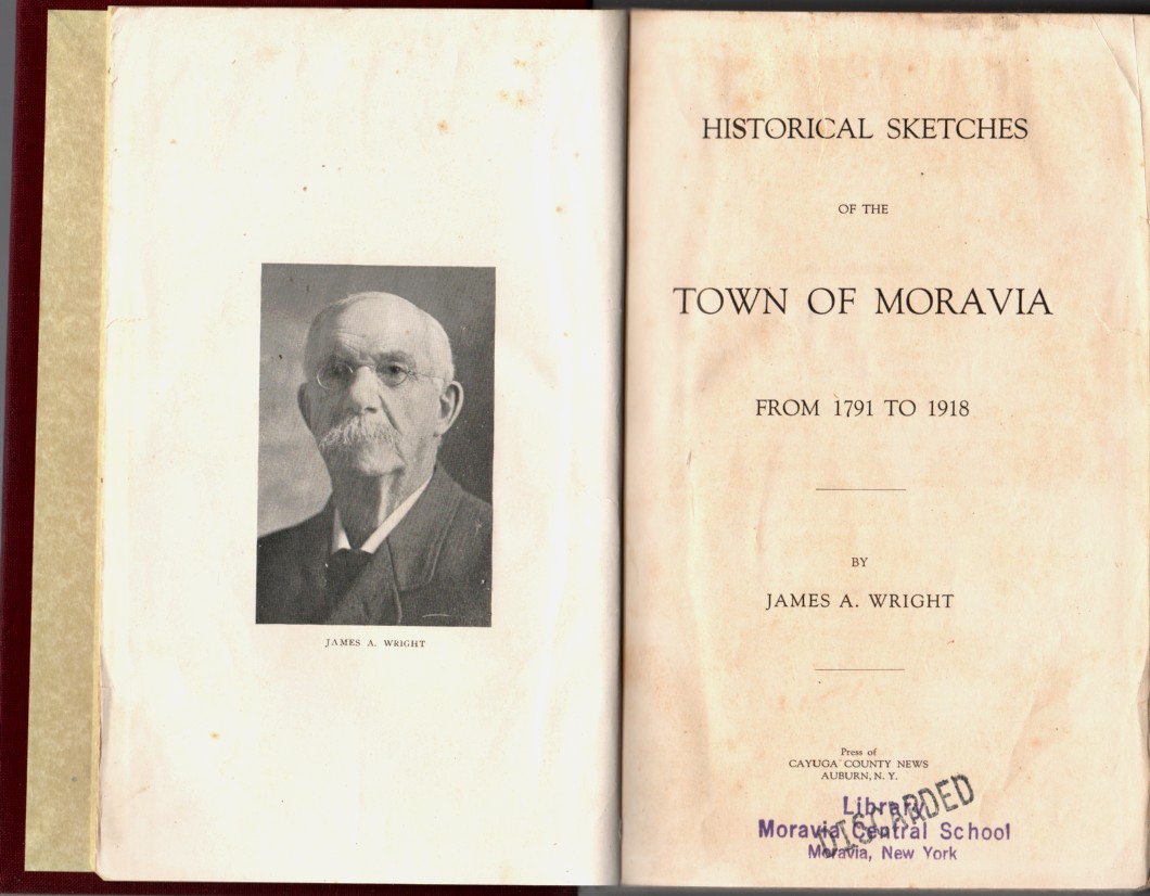 WRIGHT, JAMES A - Historical Sketches of the Town of Moravia, from 1791 to 1918