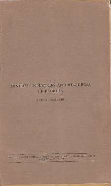 SELLARDS, E. H. - Mineral Industries and Resources of Florida