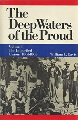 Image for Volume1- The Deep Waters of the Proud; Volume 2-Stand in the Day of Battle The Imperiled Union 1861-1865