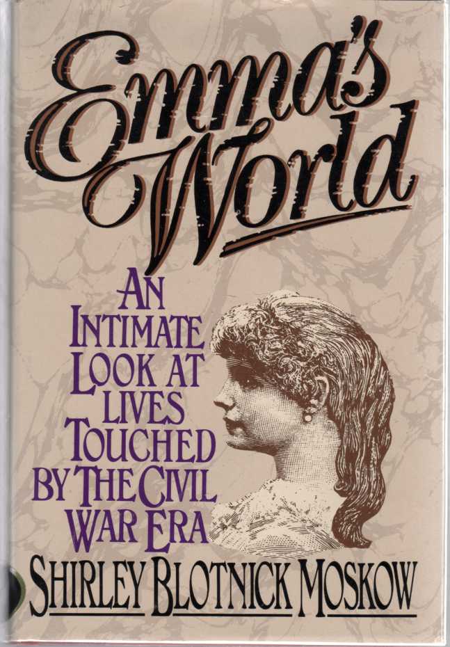Image for Emma's World An Intimate Look At Lives Touched by the Civil War Era