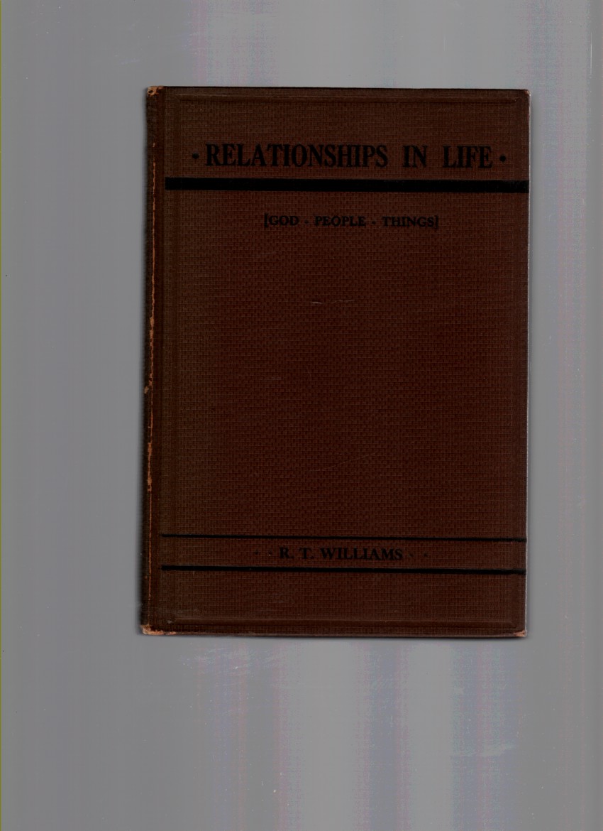 WILLIAMS, R. T. - Relationships in Life God-People-Things