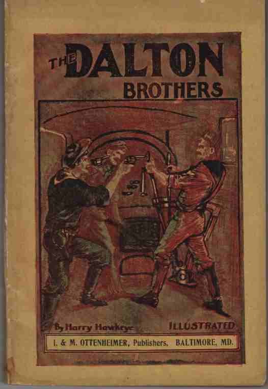 HAWKEYE, HARRY (PAUL EMERSON LOWE) - The Dalton Brothers and Their Gang, Fearsome Bandits of Oklahoma and the Southwest