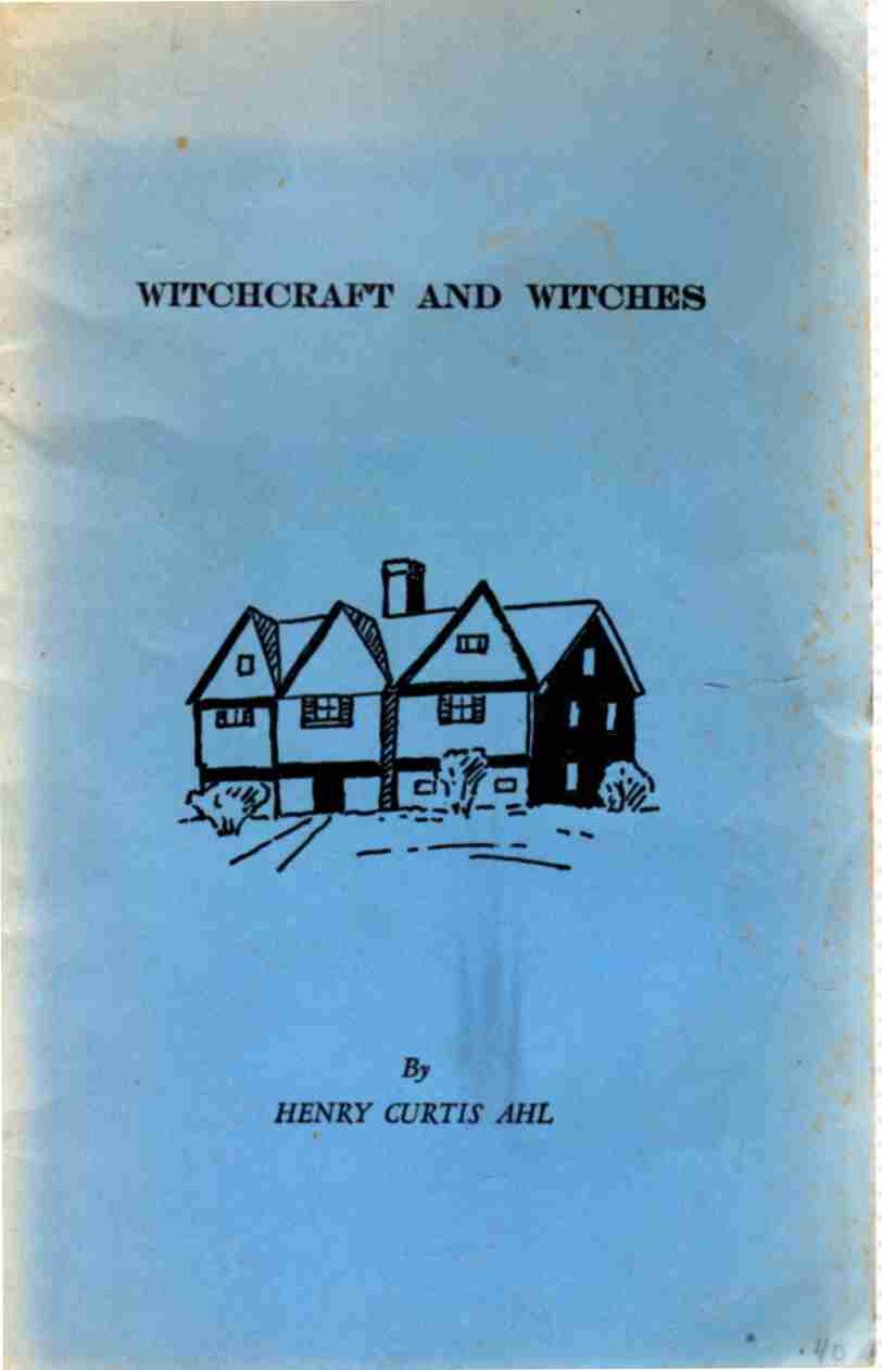 AHL, HENRY CURTIS - Witchcraft and Witches