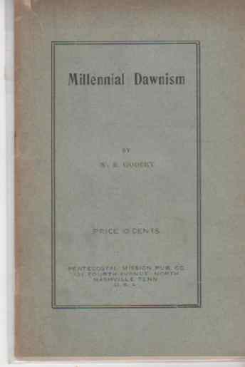GODBEY, W.B. - Millennial Dawnism