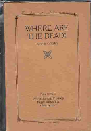 GODBEY, W.B. - Where Are the Dead?