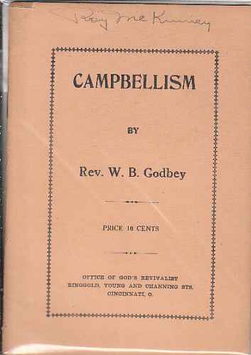 GODBEY, REV. W. B. - Campbellism
