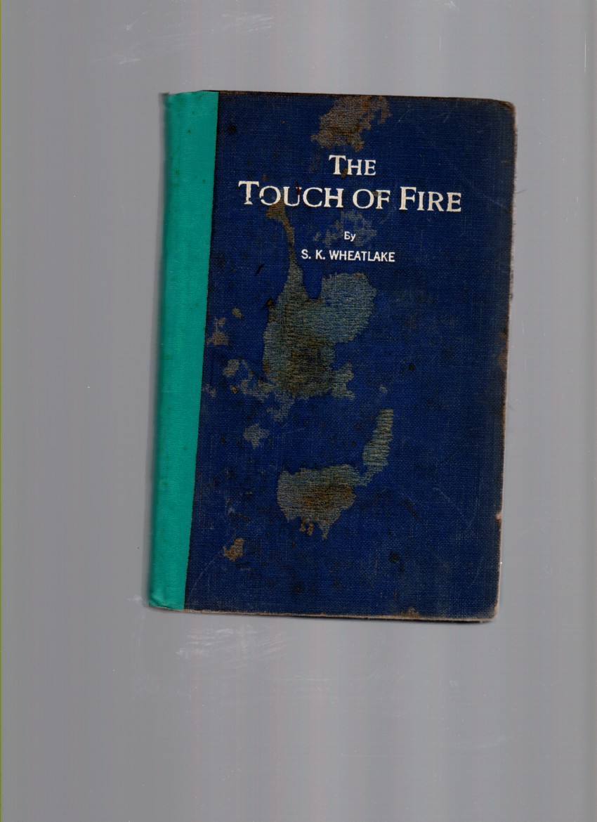 WHEATLAKE, S.K. - The Touch of Fire Sermons on Holiness