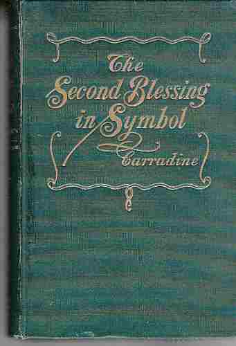 CARRADINE, B. - The Second Blessing in Symbol
