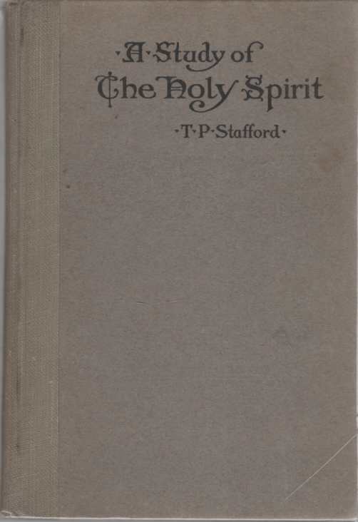 STAFFORD, T. P - A Study of the Holy Spirit