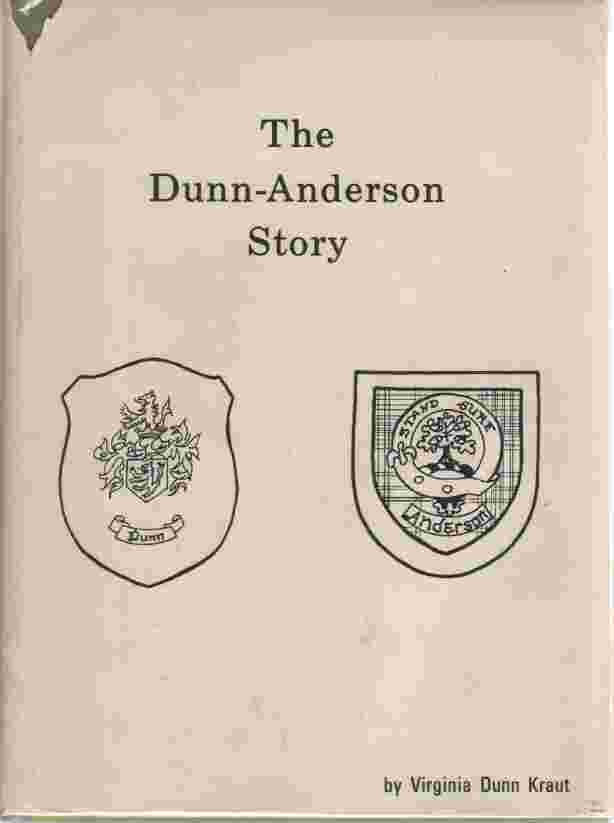 KRAUT, VIRGINIA DUNN - The Dunn-Anderson Story