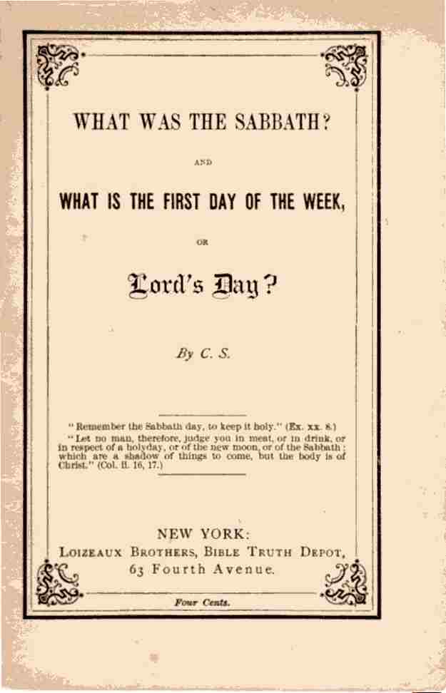C. S. - What Was the Sabbath? What Is the First Day of the Week