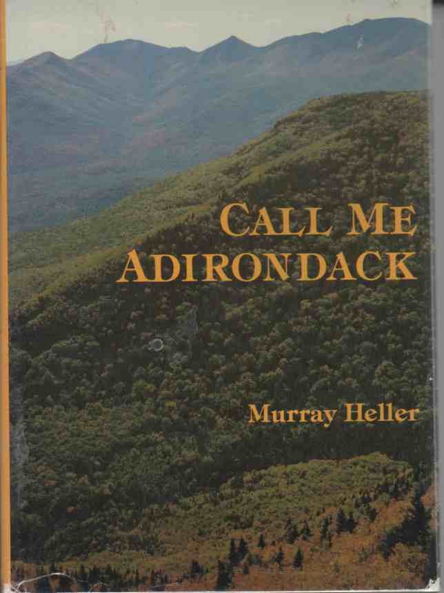 HELLER, MURRAY - Call Me Adirondack