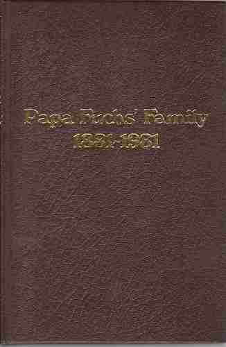 SILVER, DORIS S - Papa Fuchs' Family, 1881-1981