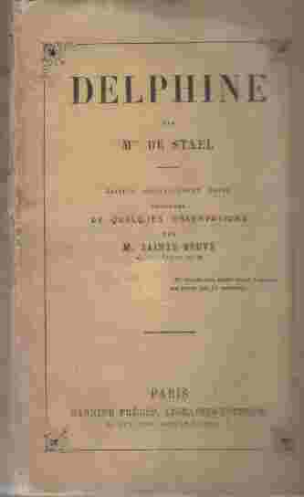 MADAME DE STAEL - Delphine Edition Soigneusement Revue Precedee de Quelques Observations Par M. Sainte-Bevue