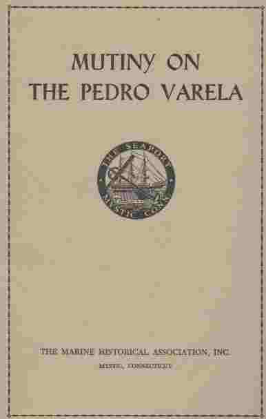 HAMMOND, WALTER - Mutiny on the Pedro Varela; the Adventures of a Twentieth Century Whaleman
