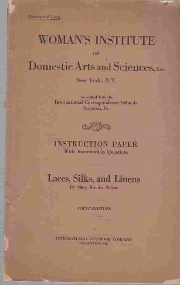 PICKEN, MARY BROOKS - Women's Institute of Domestic Arts and Sciences Laces, Silks, Linens