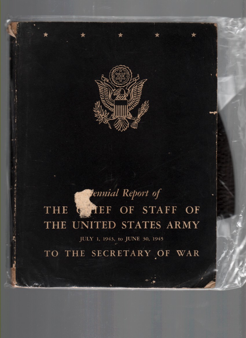 HMSO - Biennial Report of the Chief of Staff of the United States Army, July 1, 1943 to June 30, 1945, to the Secretary of War