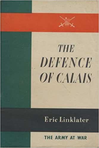 LINKLATER, ERIC - The Defence of Calais,
