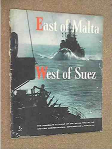 HMSO - East of Malta, West of Suez, the Admiralty Account of the Naval War in the Eastern Mediterranean: September 1939 to March 1941