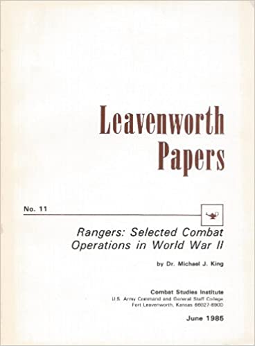 KING, MICHAEL J - Leavenworth Papers, Rangers, Selected Combat Operations in World War Ii