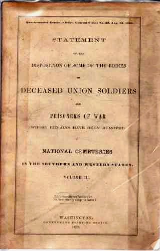 Image for Statement of the disposition of some of the bodies of Deceased Union Soldiers and Prisoners of War, Vol III