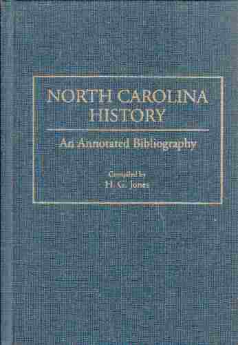JONES, H. G. (ED.). - North Carolina History an Annotated Bibliography.