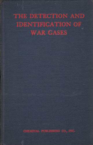 MINISTRY OF HOME SECURITY AIR RAID PRECAUTIONS DEPARTMENT - The Detection and Identification of War Gases Notes for the Use of Gas Identifion