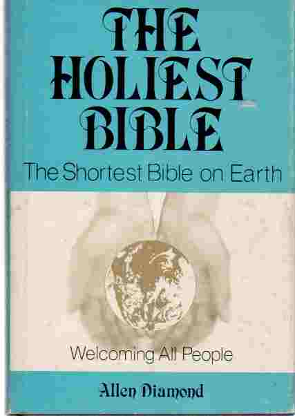 DIAMOND, ALLEN - The Holiest Bible the Shortest Bible on Earth