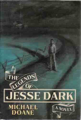 DOANE, MICHAEL - The Legends of Jesse Dark (Author Signed)
