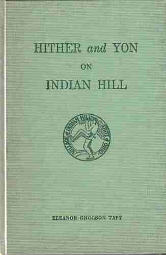 TAFT, ELEANOR GHOLSON - Hither and Yon on Indian Hill
