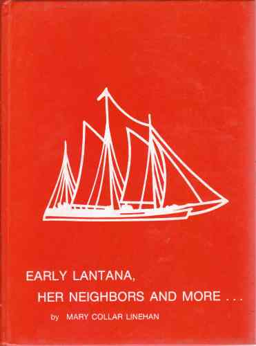 LINEHAN, MARY COLLAR - Early Lantana, Her Neighbors--and More