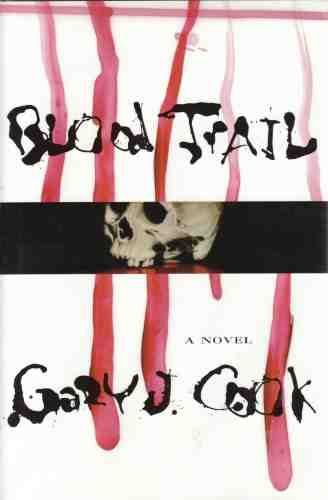 COOK, GARY J. R. - Blood Trail (Author Signed)