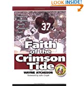 ATCHESON, WAYNE - Faith of the Crimson Tide Inspiring Alabama Sports Stories of Faith