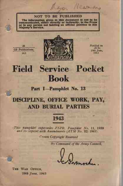 HMSO - Field Service Pocket Book, Part 1- Pamphlet No 13, Discipline, Office Work, Pay, and Burial Parties
