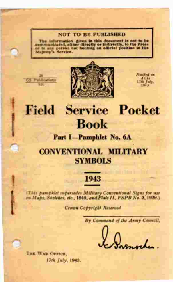 HMSO - Field Service Pocket Book, Part 1- Pamphlet No 6-a, Conventional Military Symbols