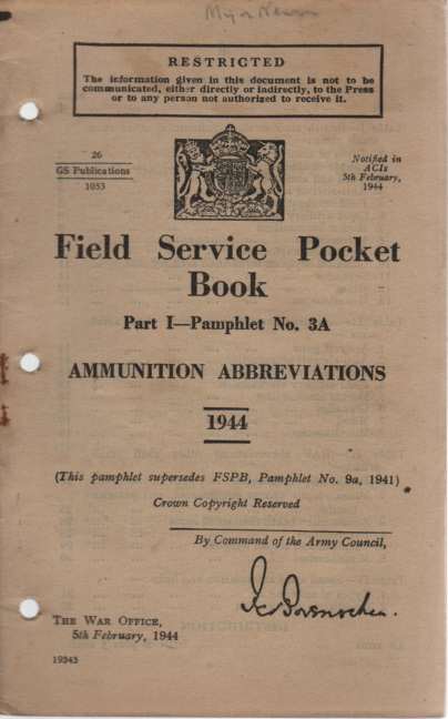 HMSO - Field Service Pocket Book, Part I, Pamphlet No 3-a, Ammunition Abbreviations