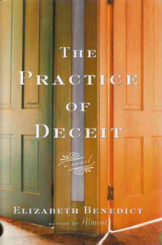 BENEDICT, ELIZABETH - The Practice of Deceit a Novel (Author Signed)