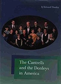 DONLEY, EDWARD - The Cantrells and the Donleys in America