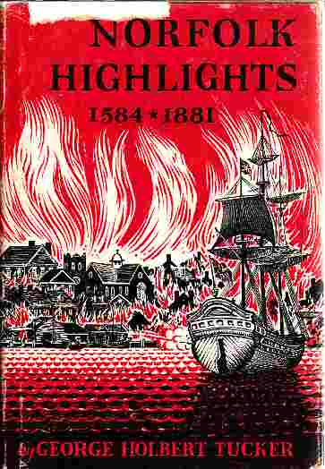 TUCKER, GEORGE HOLBERT - Norfolk Highlights, 1584-1881