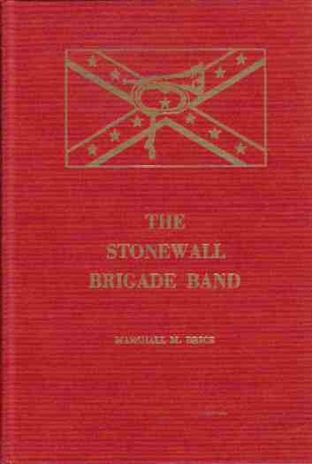 BRICE, MARSHALL MOORE - The Stonewall Brigade Band