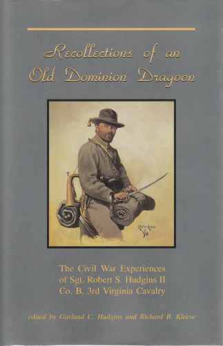 Image for Recollections of an Old Dominion Dragoon  The Civil War experiences of Sgt. Robert S. Hudgins II, Company B, 3rd Virginia Cavalry